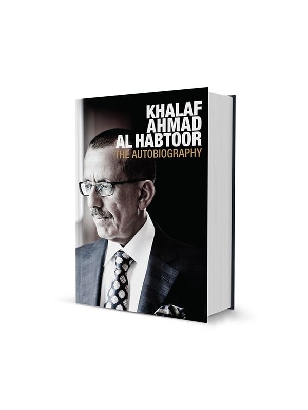 Khalaf Ahmad Al Habtoor The Autobiography