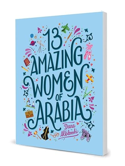  13 Amazing Women of Arabia