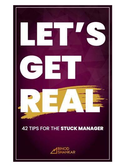 Let's Get Real: 42 Tips for the Stuck Manager